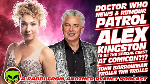 Doctor Who News and Rumour Patrol: Alex Kingston to be the Special Guest at Comicon??? And More!