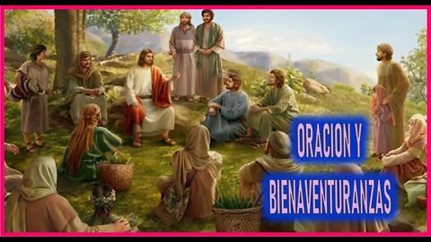 ORACION Y BIENAVENTURANZAS - CAPITULO 197 - VIDA DE JESUS Y MARIA POR ANA CATALINA EMMERICK