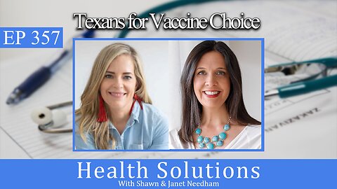 Ep 357: Medical Freedom with Texans for Vaccine Choice in our Healthcare Liberty Series