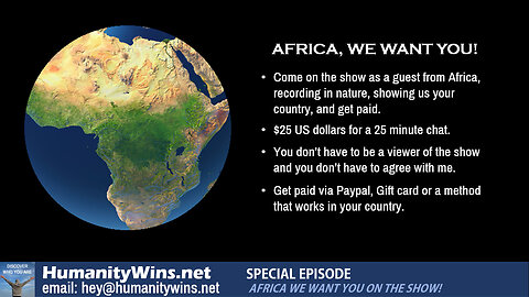 Africa we want you on the show! Get paid for coming on as guest. Details on video.