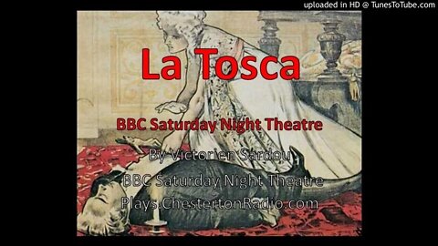 La Tosca - Victorien Sardou - BBC Saturday Night Theatre