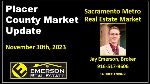 Placer County Real Estate Market Update Nov 2023