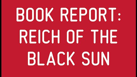 Book Report: Reich of the Black Sun, by Dr. Joseph P. Farrell