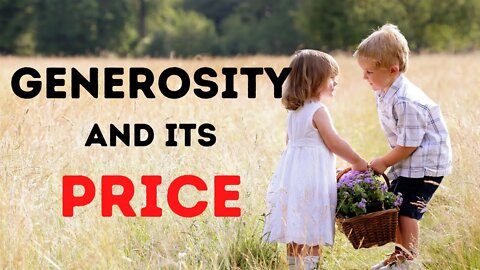 #Generosity and Its Price | Ewaenruwa Nomaren