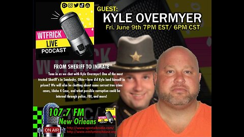 From Sheriff to Inmate w/ Kyle Overmyer