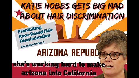 KATIE HOBBS signs Executive Order Banning "HAIR DISCRIMINATION"