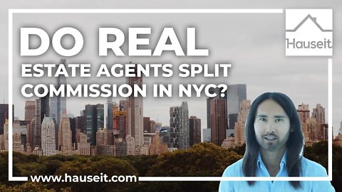 Do Real Estate Agents Split Commission in NYC?