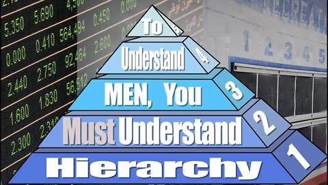 To Understand Men You Must Understand Hierarchy