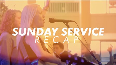 Sunday Service Recap 8-13-2023