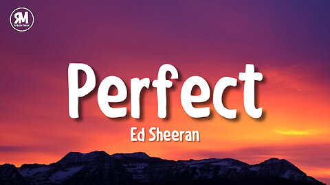 Ed Sheeran - Perfect (lyrics)