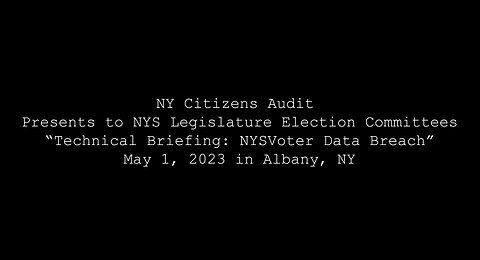 NY Citizens Audit Presents to NYS Legislature Election Committees May 1, 2023 in Albany