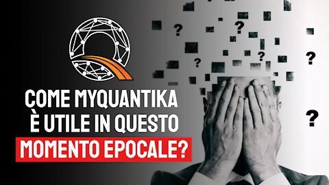 ⏰ Come myQuantika è importantissimo in questo momento epocale?