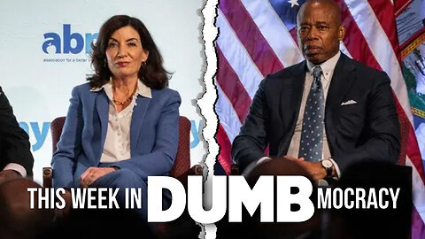 This Week in DUMBmocracy: Dem-On-Dem BUFFOONERY! NYC Gov Hochul CALLS OUT NYC Mayor Adams!