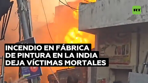 Al menos once muertos en un incendio en una fábrica india de pintura