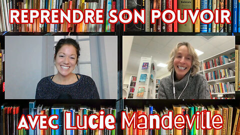 Ep.1: Lucie Mandeville - Reprendre son pouvoir
