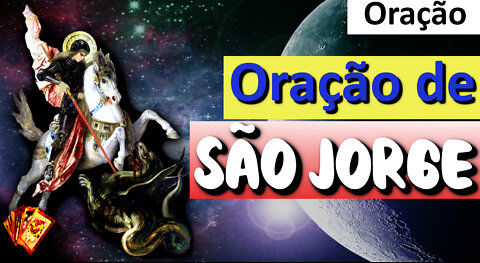 Oração poderosa de São Jorge - proteção contra inimigos