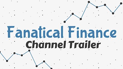 Fanatical Finance- Channel Trailer and Description