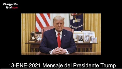 13-ENE-2021 Mensaje del Presidente Trump