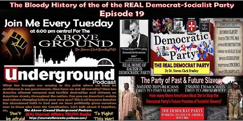 The Above-Ground – Underground Podcast - The Bloody History of The Real Democrat Party