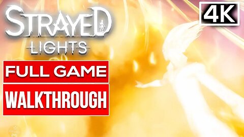 STRAYED LIGHTS Gameplay Walkthrough FULL GAME | 100% All Collectibles [4K 60FPS] (PC UHD)