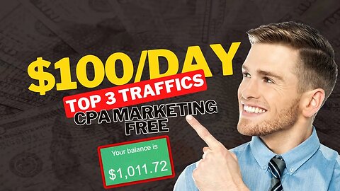 CPA Marketing USA Traffic || $100 A Day || Top 3 Sources Income, CPA Marketing Free Traffic Methods
