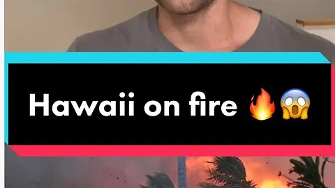 hawaii Lahaina on fire 🔥