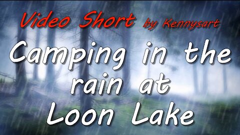 Loon lake camping in the rain, 2018