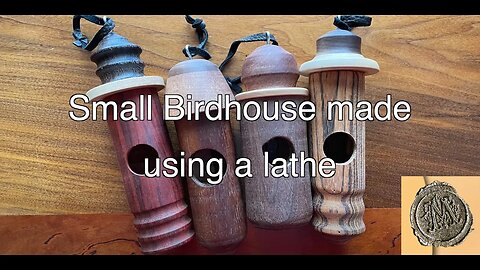 Small Birdhouse made using a lathe