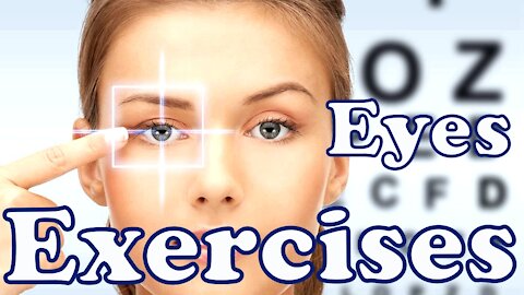 Exercises for our eyes and Three groups of exercises for oculomotor muscle