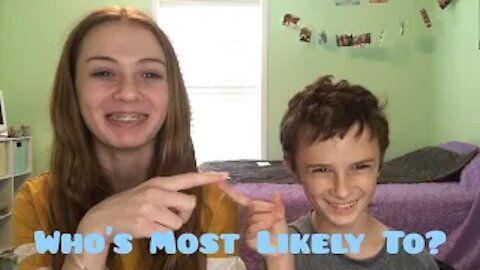 Who's Most Likely To? Featuring my brother! Gabby's Gallery