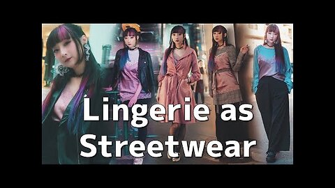 5 ways to wear Lingerie in Streetwear | Tokyo Fashion