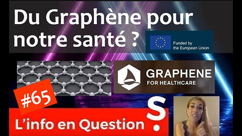 Du Graphène pour notre santé ? 🇪🇺 Graphene Flagship, financé par l'Union européenne.