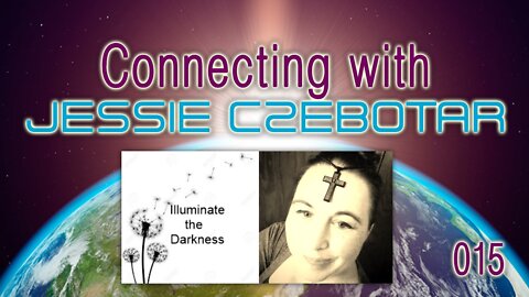 Connecting with Jessie Czebotar (015) ~ Recorded Nov 2020