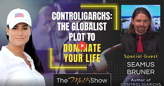 Mel K & Seamus Bruner | Controligarchs: The Globalist Plot to Dominate Your Life | 12-10-23