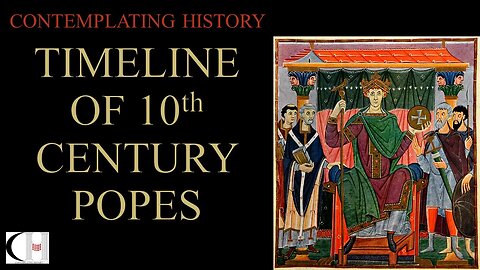 TIMELINE OF 10TH CENTURY POPES (WITH NARRATION)