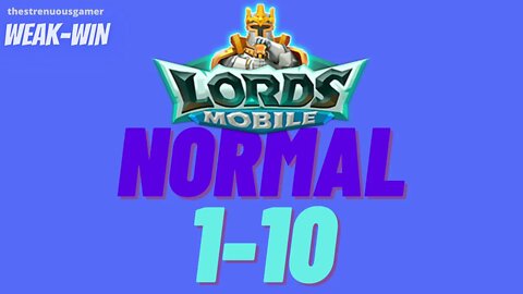 Lords Mobile: WEAK-WIN Hero Stage Normal 1-10