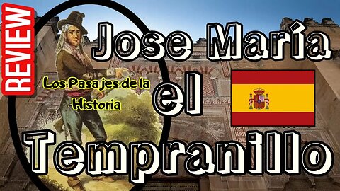 REVIEW 📓 Jose María el Tempranillo - Los pasajes de la historia