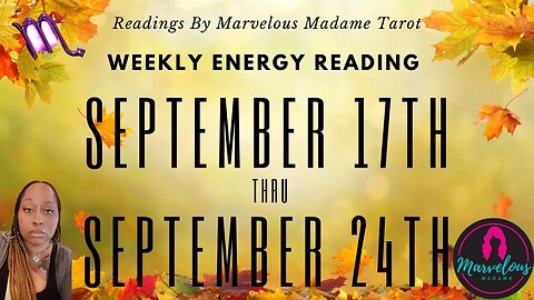 🌟 Weekly Energy Reading for ♏️ Scorpio for (Sept 17-Sept 24)💥♎️ Libra Season & First Day of 🍂Fall