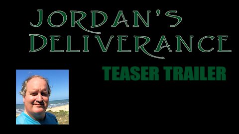 Jordan's Deliverance Teaser Trailer