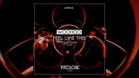 Woohoo - Feel Like This (Original Mix) #PR038