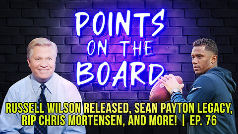 Russell Wilson Released, Sean Payton Legacy, RIP Chris Mortensen, and more! | POTB | EP. 76