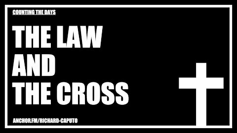The Law & The Cross