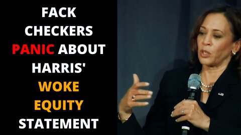 Kamala Harris' Equity Remarks Create Panic Amongst Fact Checkers