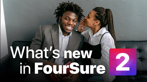 What's New in FourSure® 2?