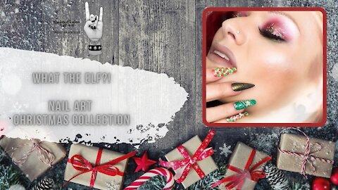 What The Elf?! Christmas Nail Art Collection