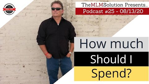 Podcast #25: How much should I spend? - Protecting your hard earned money!