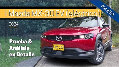 Mazda MX 30 EV (eléctrico) 2024 - Prueba & Análisis en Detalle