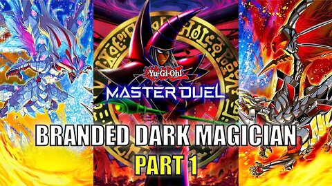 BRANDED DARK MAGICIAN! MASTER DUEL GAMEPLAY | PART 1 | YU-GI-OH! MASTER DUEL! ▽ SEASON 10 (OCT 2022)