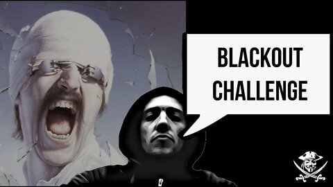 BLACKOUT CHALLENGE