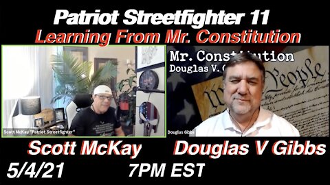 5.4.21 Patriot Streetfighter Constitution Class #5 w/ Mr Constitution Douglas V Gibbs